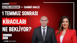 1 Temmuz sonrası kiracıları ne bekliyor Ev sahipleri düzenlemeden sonra zam talep edebilecek mi [upl. by Caril]