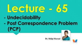 Undecidability  Post Correspondence Problem PCP  PCP  Halting Problem  Lecture65 [upl. by Ydnic499]