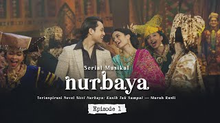 Serial Musikal NURBAYA Episode 1 [upl. by Voletta]