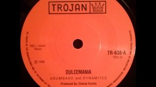 Drumbago And The Dynamites  Dulcemania [upl. by Nedla135]