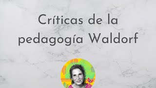 Críticas de la pedagogía Waldorf [upl. by Rinum]