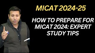 How to Prepare for MICAT 2024 Expert Study Tips [upl. by Nylesor]