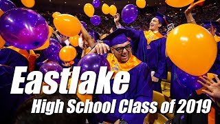 Eastlake High School Graduation Class of 2019 [upl. by Nabala124]