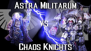 Astra Militarum VS Chaos Knights 1000pts  Crusade Battle Report Warhammer 40k 9 Edition Deutsch [upl. by Katherin]