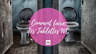 DIY COMMENT FAIRE TES TABLETTES WC TUTO [upl. by Eleahcim]