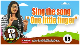 Grade 3 English  Lesson 1 My self  Sing the song  One Little Finger [upl. by Hsakiv]