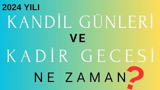 2024 yılı Kandil Günleri ve Kadir Gecesi ne zaman dinigünler alwaysİSLAM [upl. by Romeyn]