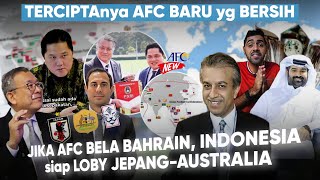 Indonesia Ciptakan Konfederasi Tandingan dg JepangAustralia dan KoreaSkema jk AFC Bela Bahrain [upl. by Lemmor]