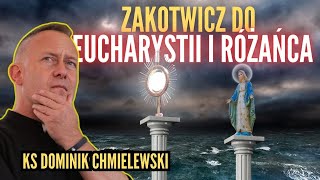 Zakotwicz do Eucharystii i Różańca ks Dominik Chmielewski [upl. by Kcirred]