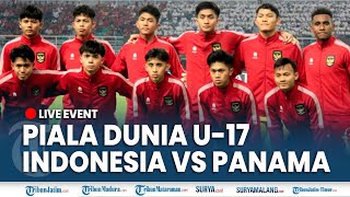 🔴 LIVE EVENT INDONESIA VS PANAMA Piala Dunia U17 2023 di Gelora Bung Tomo [upl. by Bentlee]