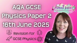 The Whole of AQA GCSE Physics Paper 2  16th June 2025 [upl. by Marybelle236]