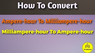 HOW TO CONVERT amperehour TO milliamperehour Electrical conversion method [upl. by Joya423]