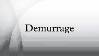 Demurrage [upl. by Odiug835]