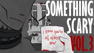 Something Scary Vol 3  Home Sweet Home Haunted House Story Time  Something Scary  Snarled [upl. by Attesor539]