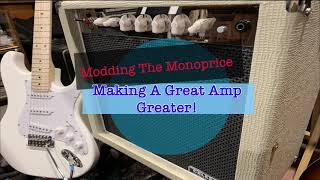 Modding The Monoprice  Making A Great Amp Greater [upl. by Alikat]