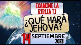 🔵 ¿QUÉ HARÁ JEHOVÁ ✅ EXAMINE LA BIBLIA TJ [upl. by Ahsak]