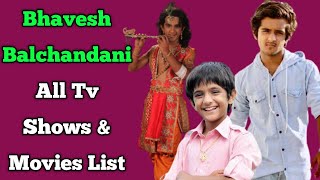 Bhavesh Balchandani All Tv Serials List  Full Filmography  Indian Youth Actor  Radha Krishn [upl. by Berkeley]