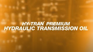 North America TechTalk  HyTran Premium Hydraulic Transmission Oil [upl. by Suirtemed]