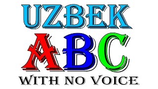 UZBEK ABC NO VOICE  OVOZI YOQ ALIFBO [upl. by Enixam]