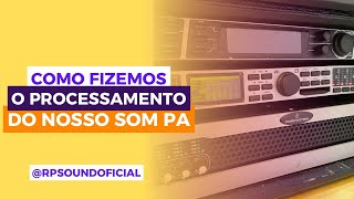 COMO FIZEMOS OS CORTES NO PROCESSADOR E O ALINHAMENTO DO NOSSO SISTEMA DE SOM PA [upl. by Wichern]