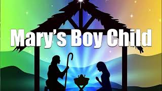 Marys Boy Child [upl. by Anniram]