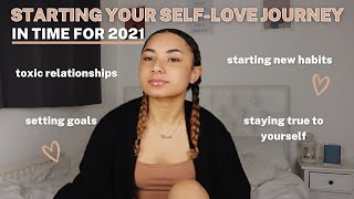 How To Start Your SelfLove Journey In 2021  Setting Goals SelfLove Tips Putting Yourself First [upl. by Runkel]