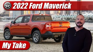 2022 Ford Maverick Compact Pickup My Take [upl. by Savick]