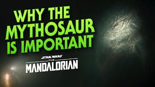 Why the Mythosaur is SO Important to The Mandalorian [upl. by Eelamme]