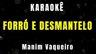 Karaokê  Forró e Desmantelo  Manim Vaqueiro [upl. by Eelrahs]