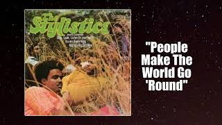 Stylistics  quotPeople Make The World Go Roundquot wHQ Audio 1972 [upl. by Selestina750]