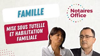 Mise sous tutelle et habilitation familiale [upl. by Mharba]