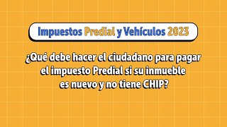 ¿Qué debo hacer para pagar el impuesto Predial si mi inmueble es nuevo y no tiene CHIP [upl. by Nimaynib]