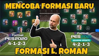 FORMASI BARU L ROMAN PES 2021 MOBILE  TETEP MANTUL YAHUY ‼️ [upl. by Llennaj]