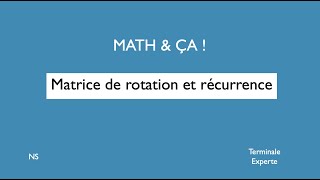 Matrice de rotation et récurrence [upl. by Anegal]