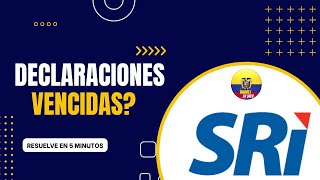 Cómo hacer declaraciones de IR VENCIDAS SRI [upl. by Anwahsar862]