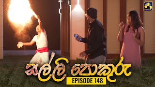 SALLI POKURU  EPISODE 148  සල්ලි පොකුරු  30th January 2024 [upl. by Bendix]