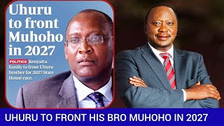 Uhuru Kenyatta Vow To Front His Brother Muhoho In 2027 Ballot Find Out Why [upl. by Zarihs]