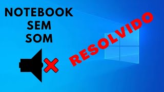 Notebook SEM SOM  Como resolver no WINDOWS 10 [upl. by Liuqa]