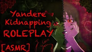 ASMR Yandere kidnapping pt4 Amelia [upl. by Kecaj]