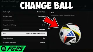 How To Change Ball In FC 25 [upl. by Thorbert]