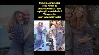 DEMET ŞENER VE TOLGA ARMAN 35 AYI KUTLADI quotDÜN GECE BİR TATLI RÜYA GİBİYDİdemetşenertolgaarman [upl. by Sandra740]