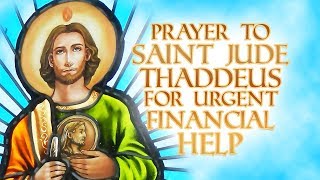 Prayer To Saint Jude Thaddeus For Urgent Financial Help  POWERFUL MIRACLE PRAYER [upl. by Annert]