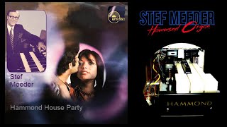 Hammond House Party  Stef Meeder  Hammond Organ 1080p HD 320kbps [upl. by Austreng]