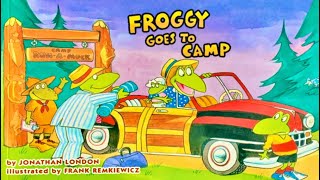 FROGGY GOES TO CAMP by Jonathan London Kids’ Book Read Aloud 25 [upl. by Jael603]