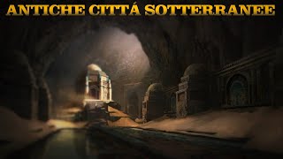 CITTÁ SOTTERRANEE – Intere cittá reti e tunnel sotterranei in tutto il mondo – Tra Miti e Realtá [upl. by Nagar842]