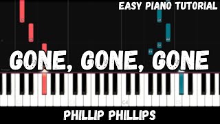 Phillip Phillips  Gone Gone Gone Easy Piano Tutorial [upl. by Aninay283]