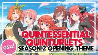 QUINTESSENTIAL QUINTUPLETS SEASON 2 OP  Gotoubun no Katachi FC  osu [upl. by Leith]