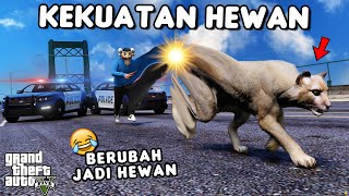 KEKUATAN BERUBAH HEWAN  GTA 5 ROLEPLAY [upl. by Eseer]