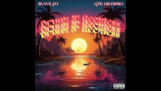 Suave J x QTD Lisandro  Drunk N Reckless [upl. by Arbed]