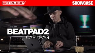 Reloop Beatpad 2 DJ Controller  World Class Finger Drummer Carl Rag Highly Impressive Routine [upl. by Lashond785]